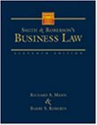 Smith and RobersonÂ’s Business Law Mann, Richard A. and Roberts, Barry S.