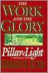 Pillar of Light: A Historical Novel (Work and the Glory) Lund, Gerald N.