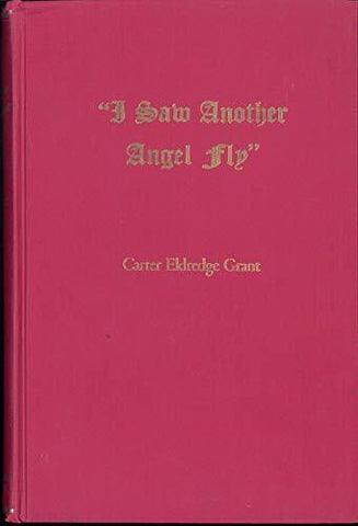 Rare 1959 I Saw Another Angel Fly 1st Ed HCDJ Hardcvr Carter E Grant Mormon LDS