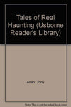 Tales of Real Haunting (Usborne Reader's Library) [Paperback] Allan, Tony