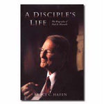 A Disciple's Life: The Biography of Neal A. Maxwell [Hardcover] Hafen, Bruce C.