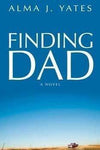 Finding Dad [Paperback] Alma J. Yates