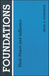 Foundations: Their Power and Influence Wormser, Rene A.