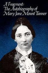 A FRAGMENT The Autobiography of Mary Jane Mount Tanner [Hardcover] Margery W. (e