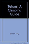 Climber's Guide to Tahoe Rock Carson, Andy; Liu, Rick and Thuermer, Angus
