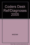 Coders' Desk Reference for Diagnoses 2005 [Paperback] Medicode and Staff of Inge
