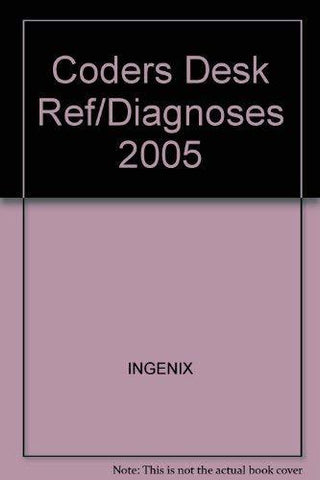 Coders' Desk Reference for Diagnoses 2005 [Paperback] Medicode and Staff of Inge