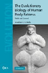 The Evolutionary Biology of Human Body Fatness: Thrift and Control (Cambridge St