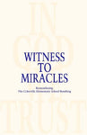 Witness to Miracles, Remembering the Cokeville Elementary School Bombing [Paperb