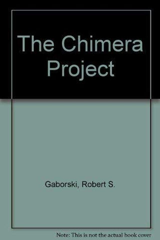 The Chimera Project Gaborski, Robert S.