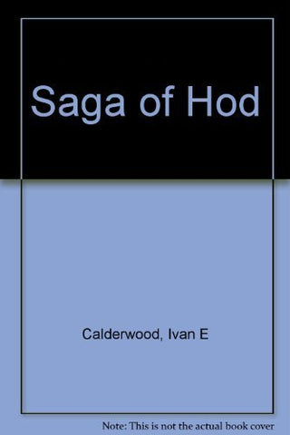 The Saga of Hod (Vinalhaven Maine) Calderwood, Ivan E.