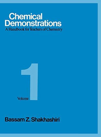 Chemical Demonstrations : A Handbook for Teachers of Chemistry Vol 1 (Volume 1)