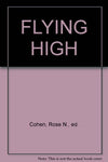 FLYING HIGH (AN ANTHOLOGY OF AVIATION LITERATURE) AIR-AGE EDUCATION SERIES [Hard