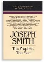 Joseph Smith: The prophet, the man (Religious Studies Center monograph series) B