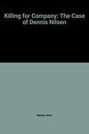 Killing for Company: The Case of Dennis Nilsen Masters, Brian