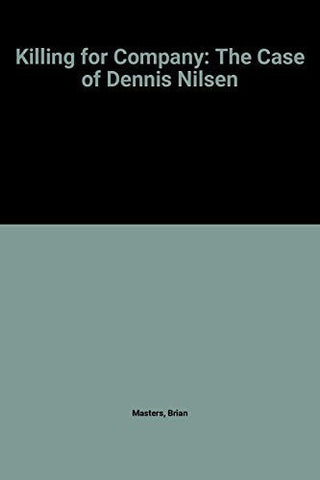 Killing for Company: The Case of Dennis Nilsen Masters, Brian
