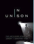 In Unison: The Unfinished Story of Jeremy and Adrienne Camp [Paperback] Camp, Je