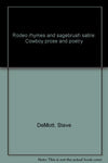 Rodeo rhymes and sagebrush satire: Cowboy prose and poetry DeMott, Steve