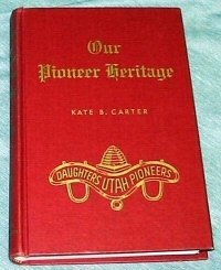 OUR PIONEER HERITAGE. Volume 20. [Hardcover] Carter, Kate B