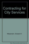 Contracting for City Services Wesemann, Edward H.