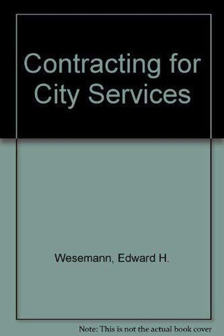 Contracting for City Services Wesemann, Edward H.