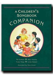 A Children's Songbook Companion - Has Complete Lessons for All the Childrens Son