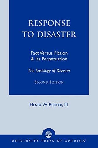 Response to Disaster [Paperback] Fischer III, Henry W.