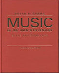 Music of the Twentieth Century: Style and Structure Simms, Bryan R.