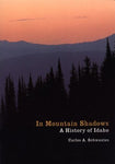 In Mountain Shadows: A History of Idaho [Paperback] Schwantes, Carlos Arnaldo