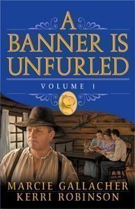 A Banner is Unfurled - (Audio Book) - Vol 1 [Audio CD] Marcie and Robinson, Kerr