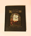 All Things Restored: Confirming the Authenticity of Lds Beliefs [Paperback] Brow