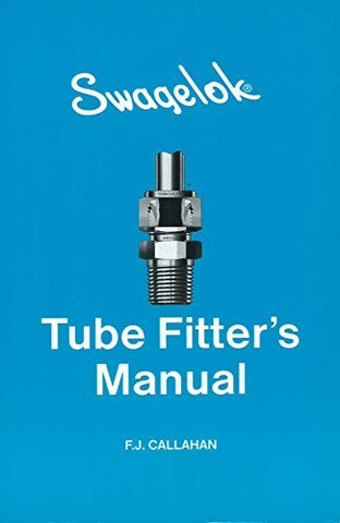 Swagelok tube fitter's manual Callahan, F. J