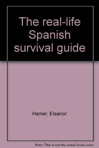 The real-life Spanish survival guide Hamer, Eleanor
