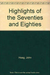 Highlights Of The 70's And 80's Piano Vocal Highlight Songbooks Haag, John