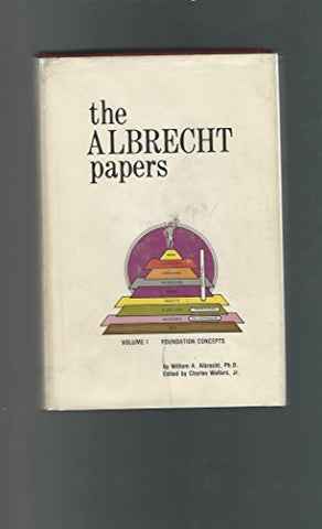 The Albrecht Papers. Volume I. Foundation Concepts [Hardcover] Albrecht, William