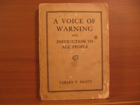 A Voice of Warning and Instruction to All People [Paperback] Parley P. Pratt