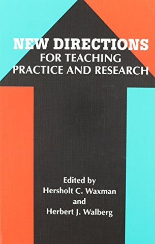 New Directions For Teaching Practice and Research [Hardcover] Hersholt S. Waxman