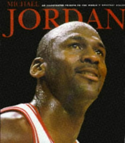 Michael Jordan: An Illustrated Tribute to the World's Greatest Athlete (Beckett