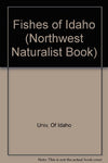 Fishes of Idaho (Northwest Naturalist Book) [Paperback] James C. Simpson and Ric
