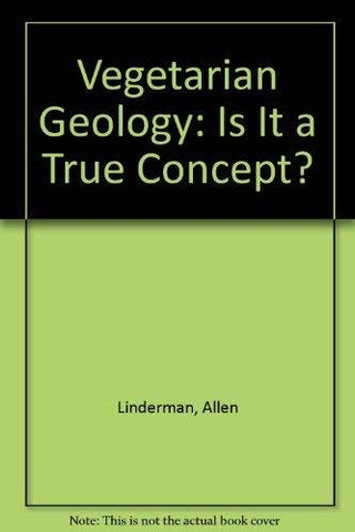 The Geology of the Origin of Coal & Oil, Vegetarian Geology: Is It a True Concep