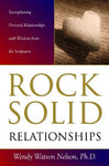 Rock Solid Relationships: Strengthening Personal Relationships with Wisdom from