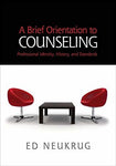 A Brief Orientation to Counseling (HSE 125 Counseling) Neukrug, Edward S.