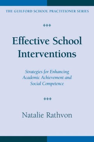 Effective School Interventions: Strategies for Enhancing Academic Achievement an