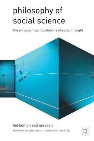 Philosophy of Social Science: The Philosophical Foundations of Social Thought (T