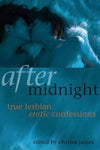 After Midnight: True Lesbian Erotic Confessions [Paperback] James, Chelsea