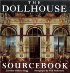 The Dolls' House Sourcebook Clifton-Mogg, Caroline and Nicholson, Nick