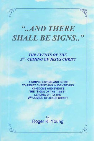 "..And There Shall Be Signs.." Young, Roger K.