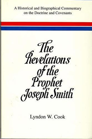 The Revelations of the Prophet Joseph Smith Cook, Lyndon W.