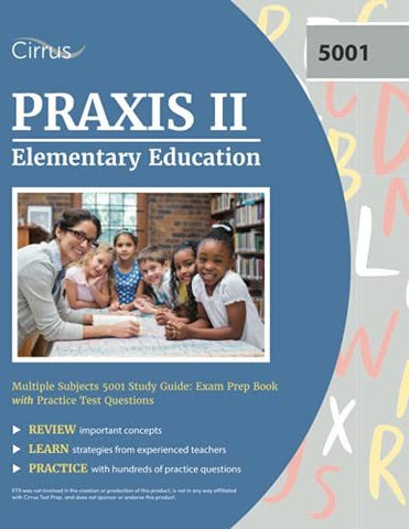 Praxis II Elementary Education Multiple Subjects 5001 Study Guide: Exam Prep Boo