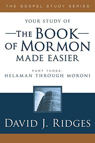 The Book of Mormon Made Easier, Part 3 [Paperback] David Ridges